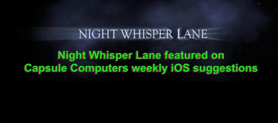 Night Whisper Lane featured on Capsule Computers weekly iOS suggestions