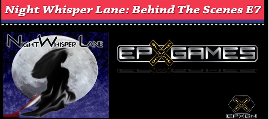 Night Whisper Lane: Behind The Scenes Episode 07